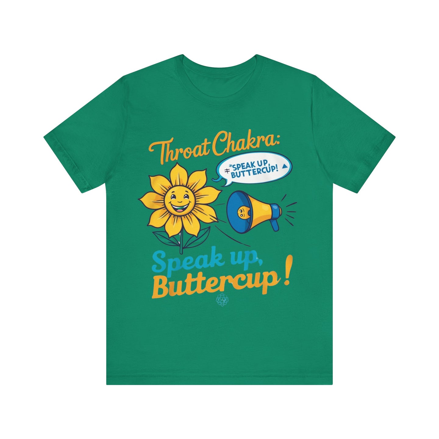 'Speak Up, Buttercup' Tee